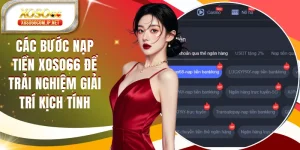 3 Bước Nạp Tiền XOSO66 Để Trải Nghiệm Kho Game Chất