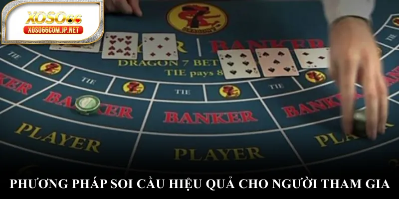 Phương pháp soi cầu hiệu quả cho người tham gia